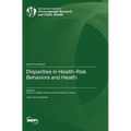 Disparities in Health-Risk Behaviors and Health