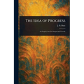 The Idea of Progress