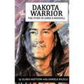 Dakota Warrior: The Story of James R.Weddell
