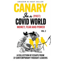 Canary In a (Post) Covid World: Money, Fear and Power