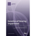 Genetics of Hearing Impairment