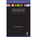 Telenovelas and Transformation: Saving Brazil's Television Industry
