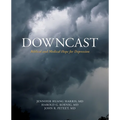 Downcast: Biblical and Medical Hope for Depression