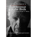 Conference of the Birds: The Story of Peter Brook in Africa