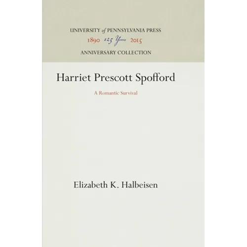 Harriet Prescott Spofford: A Romantic Survival