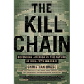 The Kill Chain: Defending America in the Future of High-Tech Warfare