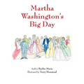 Martha Washington's Big Day