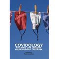 Covidology: Sharing Life Lessons from Behind the Mask