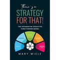 There's A Strategy For That!: The Integrated Executive Functioning Model