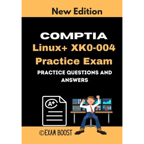 CompTIA Linux+ XK0-004 Practice Exam: Actual New Exams Questions and Answers