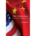 The China Race: Global Competition for Alternative World Orders