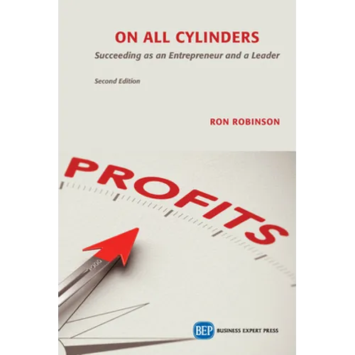 On All Cylinders, Second Edition: Succeeding as an Entrepreneur and a Leader
