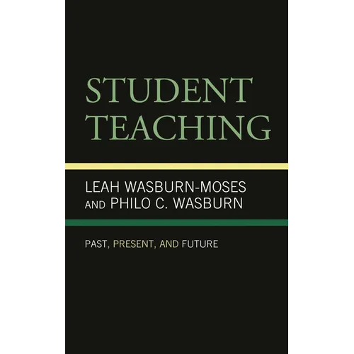 Student Teaching: Past, Present, and Future
