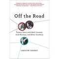 Off the Road: Twenty Years with Neal Cassady, Jack Kerouac, and Allen Ginsberg