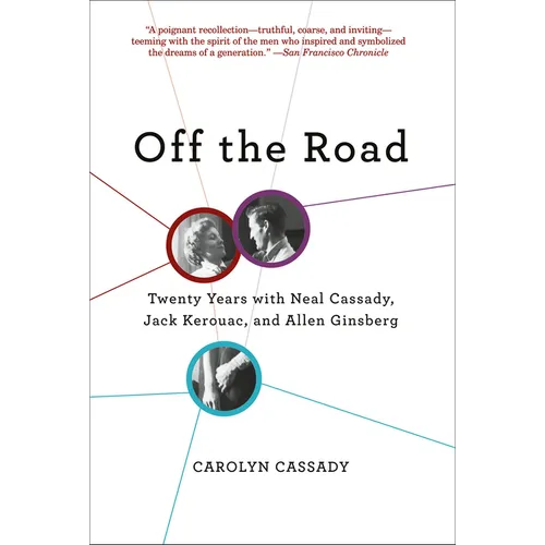 Off the Road: Twenty Years with Neal Cassady, Jack Kerouac, and Allen Ginsberg