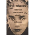 Deus Ex Machina - The Best Game You Never Played in Your Life