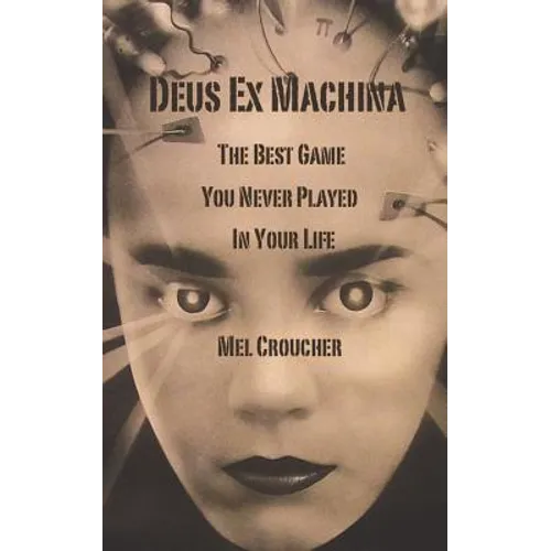 Deus Ex Machina - The Best Game You Never Played in Your Life