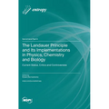 The Landauer Principle and Its Implementations in Physics, Chemistry and Biology: Current Status, Critics and Controversies