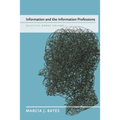 Information and the Information Professions: Selected Works of Marcia J. Bates, Vol. I