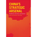 China's Strategic Arsenal: Worldview, Doctrine, and Systems
