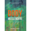 Body Messengers: A Planetary Archetypal Guide for Health Patterns, Well-Being, and Self-Healing