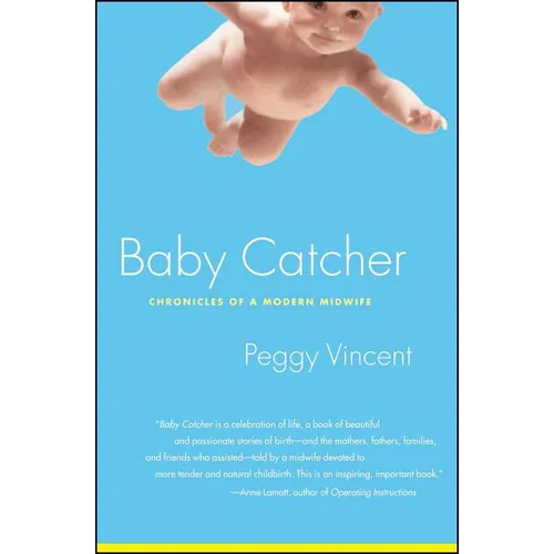 Baby Catcher: Chronicles of a Modern Midwife
