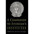 A Companion to Justinian's "institutes"