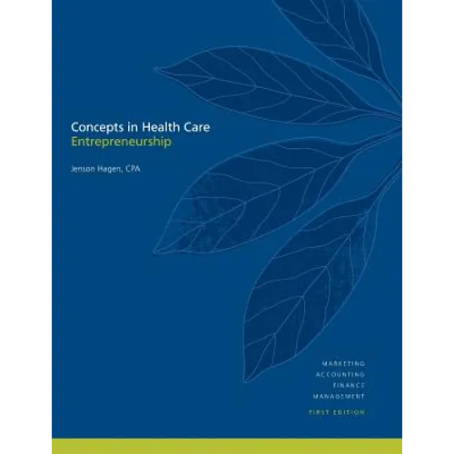Concepts in Health Care Entrepreneurship
