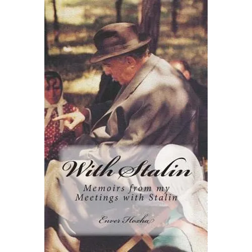 With Stalin: Memoirs from My Meetings with Stalin
