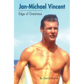 Jan-Michael Vincent: Edge of Greatness