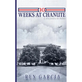 10 Weeks at Chanute: A Discovery in Ruins