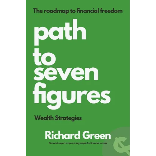 Path to Seven Figures, Wealth Strategies