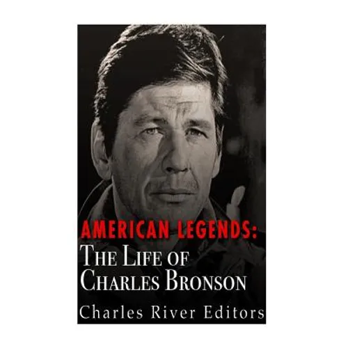American Legends: The Life of Charles Bronson