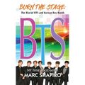 Burn the Stage: The Rise of BTS and Korean Boy Bands