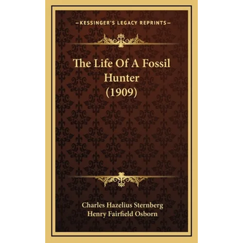 The Life Of A Fossil Hunter (1909)