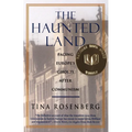The Haunted Land: Facing Europe's Ghosts After Communism (Pulitzer Prize Winner)