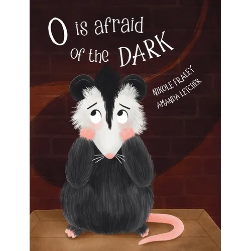 O Is Afraid of the Dark