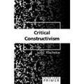 Critical Constructivism Primer