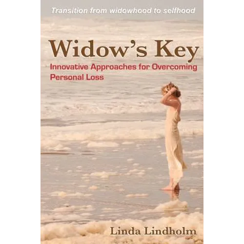 Widow's Key: Innovative Approaches for Overcoming Personal Loss