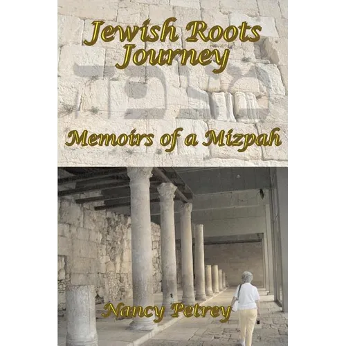 Jewish Roots Journey: Memoirs of a Mizpah