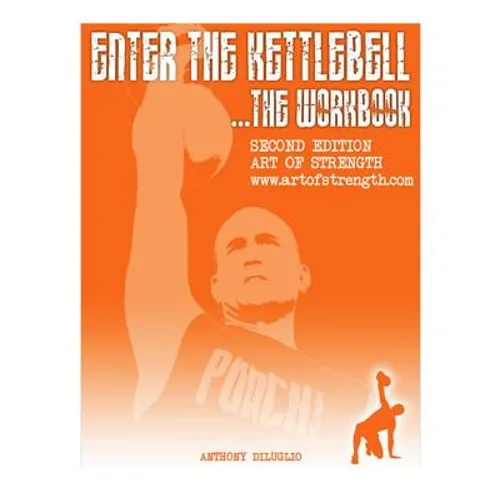 Enter The Kettlebell Workbook: Art Of Strength