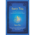 Faery Tale: One Woman's Search for Enchantment in a Modern World