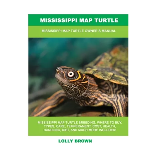 Mississippi Map Turtle: Mississippi Map Turtle Owner's Manual