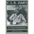 C. L. R. James: A Critical Introduction