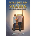 Walk Her Up the Stairs