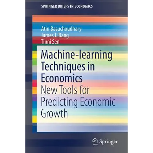 Machine-Learning Techniques in Economics: New Tools for Predicting Economic Growth