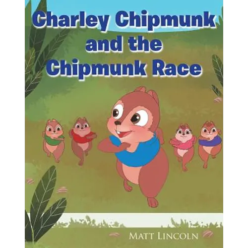 Charley Chipmunk and the Chipmunk Race