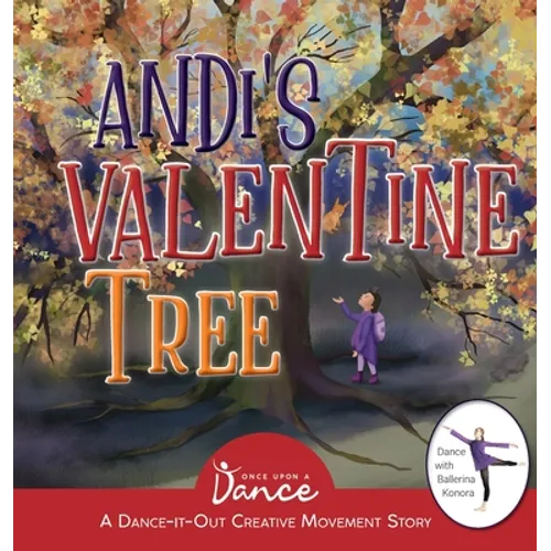 Andi's Valentine Tree: A Dance-It-Out Creative Movement Story for Young Movers