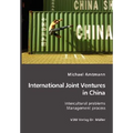 International Joint Ventures in China: Intercultural problems. Management Process