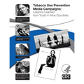 Tobacco Use Prevention Media Campaigns: Lessons Learned From Youth in Nine Countries